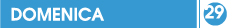 domenica 29